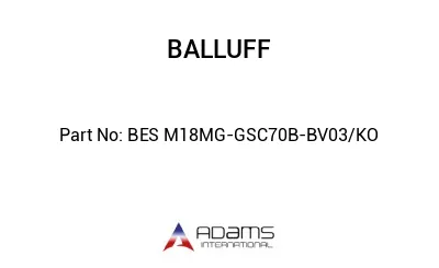 BES M18MG-GSC70B-BV03/KO									