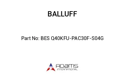 BES Q40KFU-PAC30F-S04G
