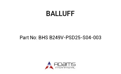 BHS B249V-PSD25-S04-003									
