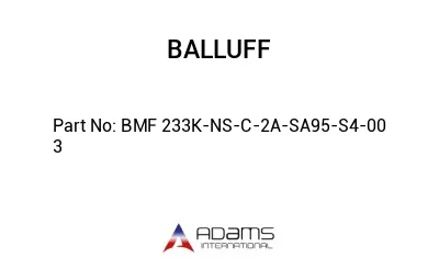 BMF 233K-NS-C-2A-SA95-S4-00	3								