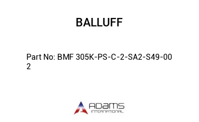 BMF 305K-PS-C-2-SA2-S49-00	2								