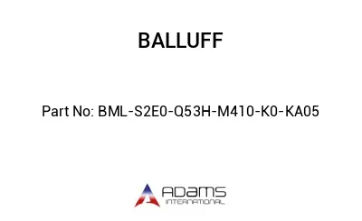 BML-S2E0-Q53H-M410-K0-KA05									
