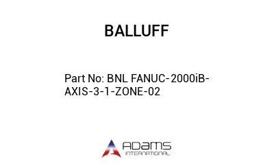 BNL FANUC-2000iB-AXIS-3-1-ZONE-02									