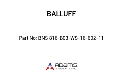 BNS 816-B03-WS-16-602-11									