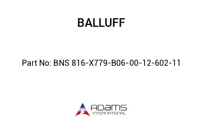 BNS 816-X779-B06-00-12-602-11									