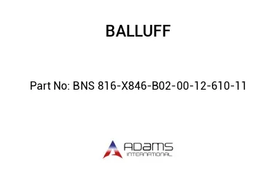 BNS 816-X846-B02-00-12-610-11									