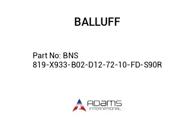 BNS 819-X933-B02-D12-72-10-FD-S90R									