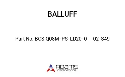 BOS Q08M-PS-LD20-0	02-S49								