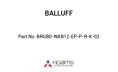 BRGB0-WAB12-EP-P-R-K-02									